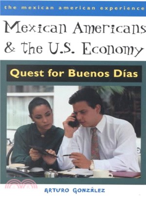 Mexican Americans and the U.S. Economy ─ Quest for Buenos Dias