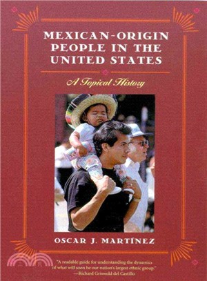 Mexican-Origin People in the United States ─ A Topical History