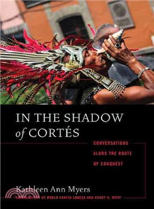 In the Shadow of Cortes ─ Conversations Along the Route of Conquest