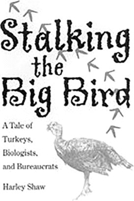 Stalking the Big Bird ─ A Tale of Turkeys, Biologists, and Bureaucrats