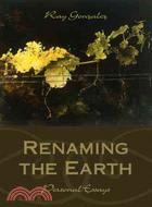 Renaming the Earth ─ Personal Essays