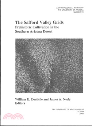 The Safford Valley Grids ─ Prehistoric Cultivation In The Southern Arizona Desert