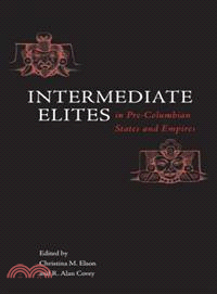 Intermediate Elites in Pre-columbian States And Empires