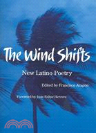 The Wind Shifts ─ New Latino Poetry