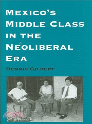 Mexico's middle class in the neoliberal era /