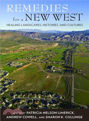 Remedies for a New West ─ Healing Landscapes, Histories, and Cultures