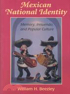 Mexican National Identity ─ Memory, Innuendo, and Popular Culture