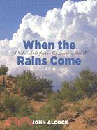 When the Rains Come ─ A Naturalist's Year in the Sonoran Desert