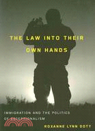 The Law into Their Own Hands: Immigration and the Politics of Exceptionalism