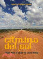 Camino Del Sol ─ Fifteen Years of Latina and Latino Writing
