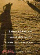 Engendering ─ Households in the Prehistoric Southwest