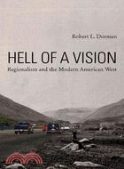 Hell of a Vision ─ Regionalism and the Modern American West