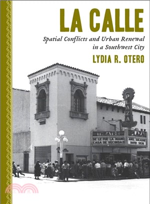 La Calle ─ Spatial Conflicts and Urban Renewal in a Southwest City