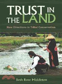 Trust in the Land ─ New Directions in Tribal Conservation