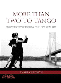 More Than Two to Tango ─ Argentine Tango Immigrants in New York City