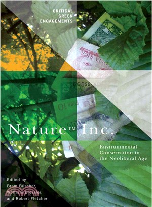 Nature Inc. ─ Environmental Conservation in the Neoliberal Age