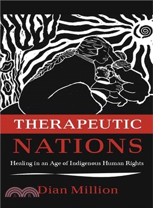 Therapeutic Nations ─ Healing in an Age of Indigenous Human Rights