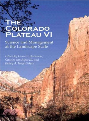 The Colorado Plateau VI ― Science and Management at the Landscape Scale