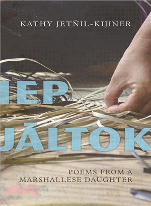 Iep Jaltok ─ Poems from a Marshallese Daughter