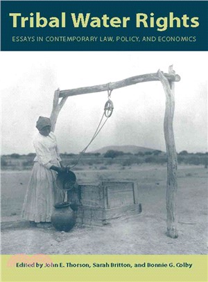 Tribal Water Rights ─ Essays in Contemporary Law, Policy, and Economics