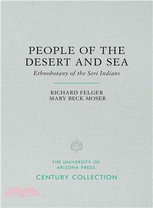 People of the Desert and Sea ─ Ethnobotany of the Seri Indians