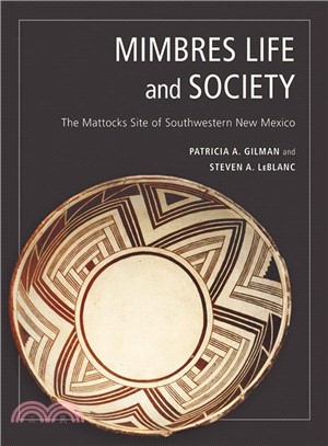 Mimbres Life and Society ─ The Mattocks Site of Southwestern New Mexico