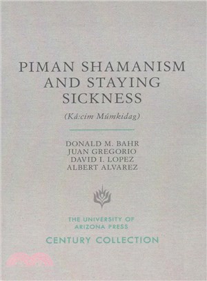 Piman Shamanism and Staying Sickness ─ K?cim Mkidag