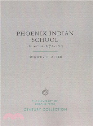 Phoenix Indian School ─ The Second Half-Century