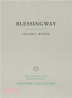 Blessingway ─ With Three Versions of the Myth Recorded and Translated from the Navajo by Father Berard Haile, O.F.M.