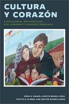 Cultura Y Corazón ― A Decolonial Methodology for Community Engaged Research