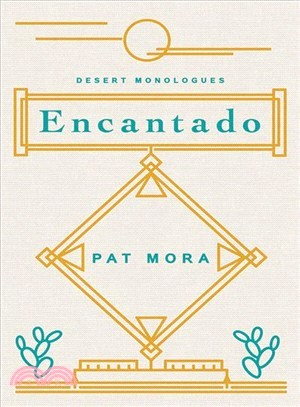 Encantado ― Desert Monologues