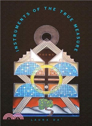 Instruments of the True Measure ― Poems