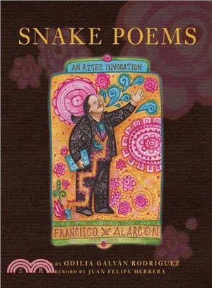 Snake Poems ― An Aztec Invocation