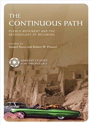 The Continuous Path ― Pueblo Movement and the Archaeology of Becoming