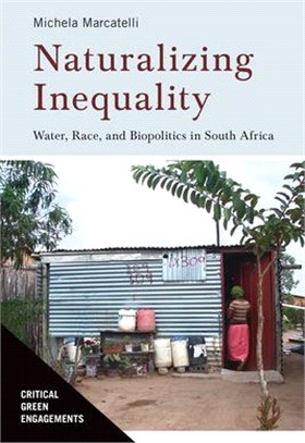 Naturalizing Inequality: Water, Race, and Biopolitics in South Africa