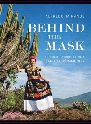 Behind the Mask ― Gender Hybridity in a Zapotec Community