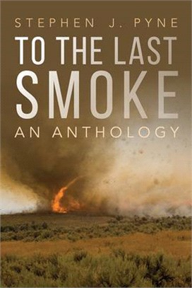 To the Last Smoke ― An Anthology