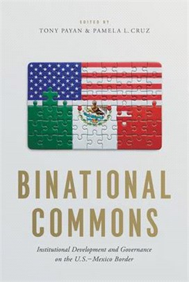 Binational Commons ― Institutional Development and Governance on the U.s.-mexico Border
