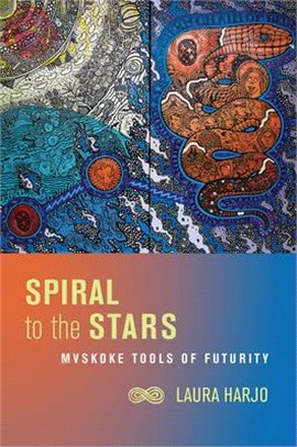 Spiral to the Stars ― Mvskoke Tools of Futurity