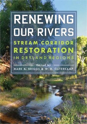 Renewing Our Rivers ― Stream Corridor Restoration in Dryland Regions