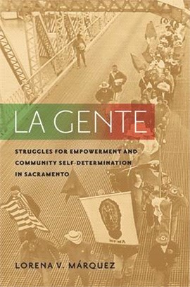 La Gente ― Struggles for Empowerment and Community Self-determination in Sacramento