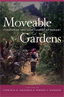 Moveable Gardens: Itineraries and Sanctuaries of Memory