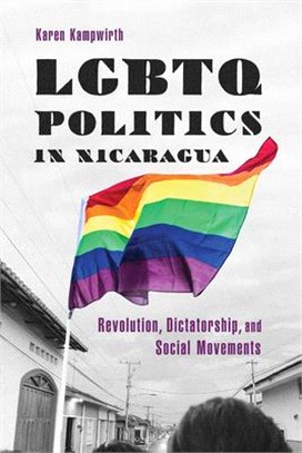 LGBTQ Politics in Nicaragua: Revolution, Dictatorship, and Social Movements