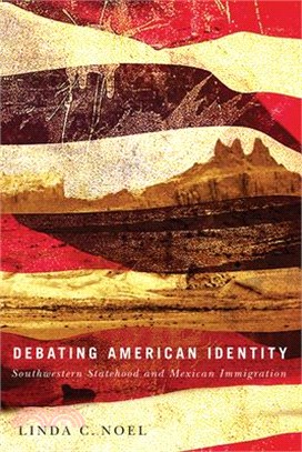 Debating American Identity: Southwestern Statehood and Mexican Immigration