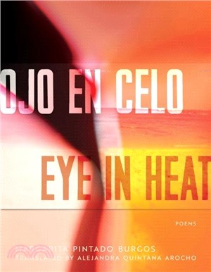 Ojo en Celo / Eye in Heat：Poems