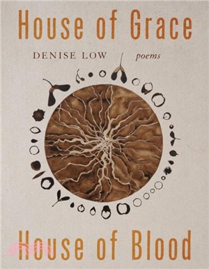 House of Grace, House of Blood Volume 96：Poems