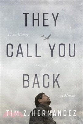 They Call You Back: A Lost History, a Search, a Memoir