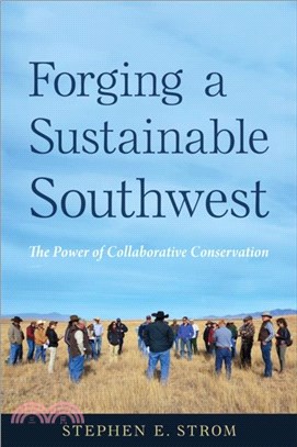 Forging a Sustainable Southwest：The Power of Collaborative Conservation