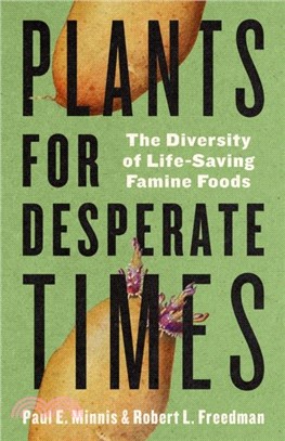 Plants for Desperate Times：The Diversity of Life-Saving Famine Foods