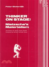 Thinker on Stage ─ Nietzsche's Materialism